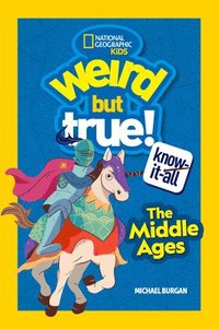 bokomslag Weird But True Know-It-All: The Middle Ages