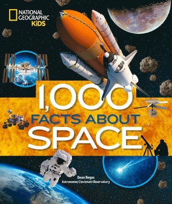 Dean Regas, National Geographic KIds - 1,000 Facts About Space, Inbunden
