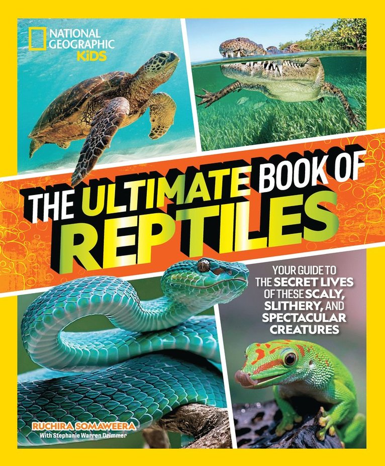 Ruchira Somaweera, Stephanie Warren Drimmer - Ultimate Book of Reptiles, Inbunden