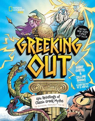 Kenny Curtis, Jillian Hughes - Greeking Out: Epic Retellings of Classic Greek Myths, Inbunden. Tillgänglighet: Tillfälligt slut