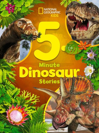 Moira Rose Donohue, National Geographic Kids - National Geographic Kids 5-Minute Dinosaur Stories, Inbunden