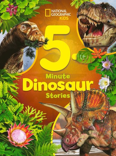 bokomslag National Geographic Kids 5-Minute Dinosaur Stories