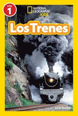 National Geographic Readers: Los Trenes (L1) 1