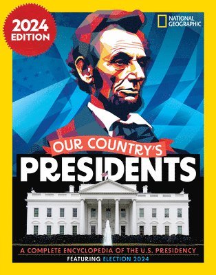 National Geographic - Our Country's Presidents, Inbunden
