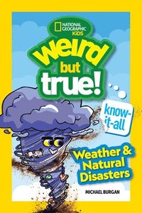 bokomslag Weird But True! Know-It-All: Weather & Natural Disasters