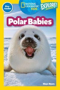 bokomslag Polar Babies (National Geographic Kids Explore! Readers, Pre-Reader)