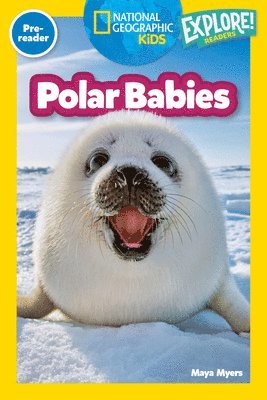 bokomslag Polar Babies (National Geographic Kids Explore! Readers, Pre-Reader)