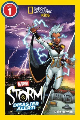 Marvel's Storm: Disaster Alert! (National Geographic Kids Readers, Level 1) 1