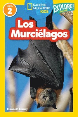 Elizabeth Carney - National Geographic Readers: Los Murciélagos, Inbunden