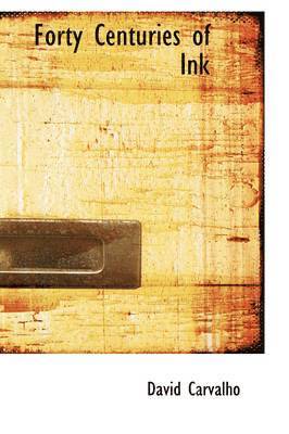 David Carvalho - Forty Centuries of Ink, Häftad