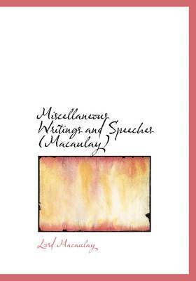 Miscellaneous Writings and Speeches (Macaulay) 1