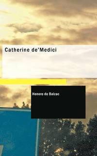 bokomslag Catherine de' Medici