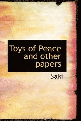 bokomslag Toys of Peace and Other Papers