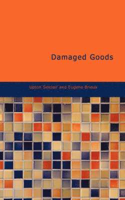 Upton Sinclair, Eugene Brieux - Damaged Goods, Häftad