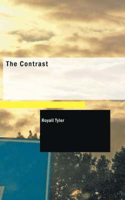 Royall Tyler - Contrast, Häftad
