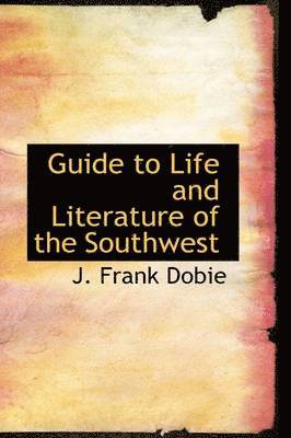 bokomslag Guide to Life and Literature of the Southwest