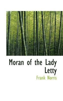 Frank Norris - Moran of the Lady Letty, Häftad