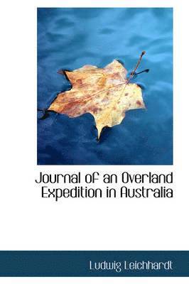 Journal of an Overland Expedition in Australia 1