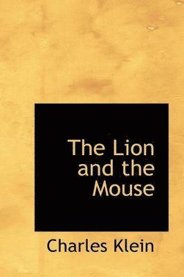 Charles Klein - Lion and the Mouse, Häftad