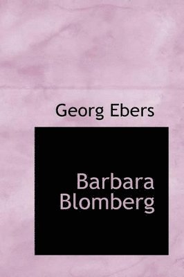 Georg Ebers - Barbara Blomberg, Häftad
