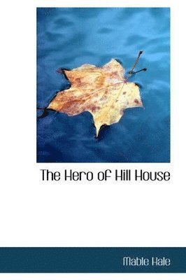 bokomslag Hero of Hill House