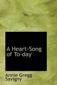 bokomslag A Heart-Song of To-Day