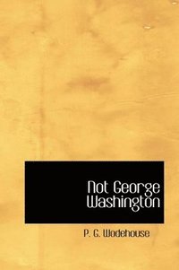 bokomslag Not George Washington