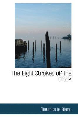 bokomslag The Eight Strokes of the Clock