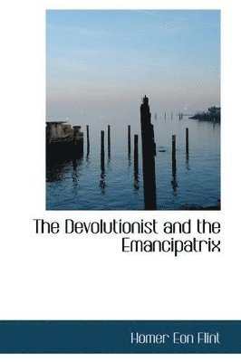 Devolutionist and the Emancipatrix
