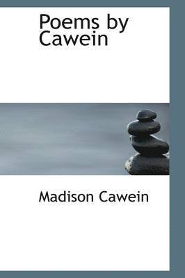 Madison Cawein - Poems by Cawein, Häftad. Tillgänglighet: Lägg i varukorg
