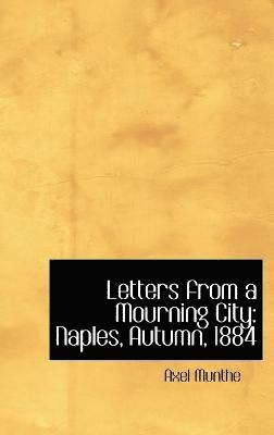 Axel Munthe - Letters from a Mourning City, Inbunden