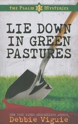 bokomslag Lie Down in Green Pastures: The Psalm 23 Mysteries #3