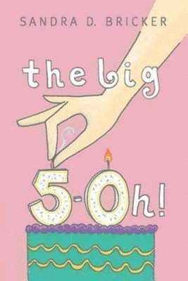 bokomslag The Big 5-Oh!