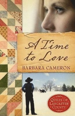bokomslag A Time to Love: Quilts of Lancaster County - Book 1
