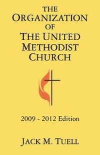 bokomslag The Organization of the United Methodist Church 2009-2012 Edition