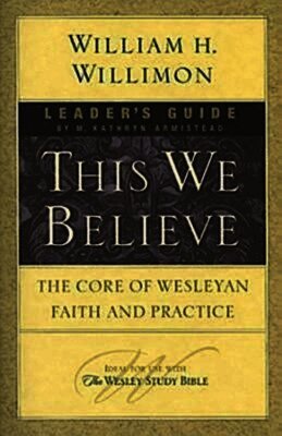 William H. Willimon - This We Believe, Häftad