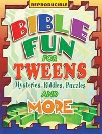 bokomslag Bible Fun for Tweens: Mysteries, Riddles, Puzzles, and More