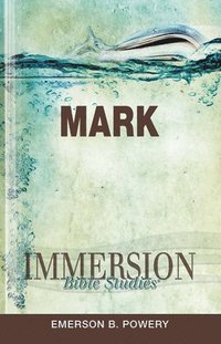 bokomslag Immersion Bible Studies: Mark