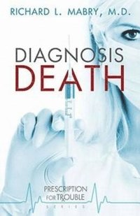 bokomslag Diagnosis Death: Prescription for Trouble Series #3