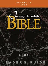 bokomslag Journey Through the Bible Volume 11, Luke Leader's Guide