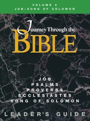 Kathleen Farmer - Journey Through the Bible Volume 6 Job-Song of Solomon Leader's Guide, Häftad
