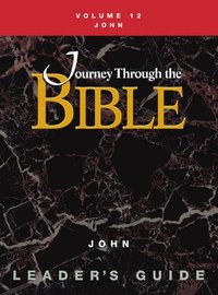 bokomslag Journey Through the Bible Volume 12, John Leader's Guide