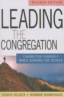 bokomslag Leading the Congregation: Caring for Yourself While Serving the People