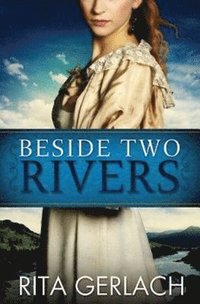 bokomslag Beside Two Rivers