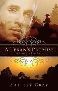 bokomslag A Texan's Promise: The Heart of a Hero Series - Book 1