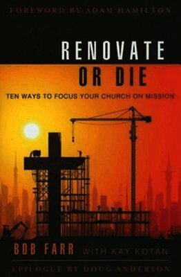 Bernard C. Farr, K. Kotan - Renovate or Die, Häftad