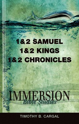 Timothy B. Cargal, Stan Purdum - Immersion Bible Studies: 1 & 2 Samuel, 1 & 2 Kings, 1 & 2 Ch, Häftad