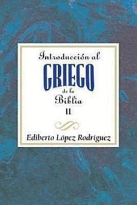 bokomslag Introduccion Al Griego de La Biblia Vol 2 Aeth: Introduction to Biblical Greek Vol 2 Spanish Aeth