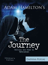 bokomslag The Journey Children's Edition: Walking the Road to Bethlehem