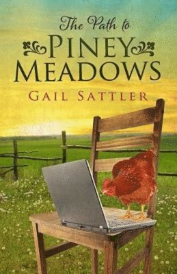 Gail Sattler - Path to Piney Meadows, Häftad